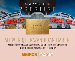 Prestige üyelerine özel Money Kart ile Migros’ta yapacağı 1000 TL ve üzeri alışverişinde 100 TL İndirim!